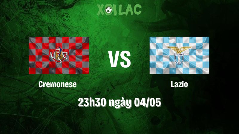Nhận định bóng đá Cremonese vs Lazio