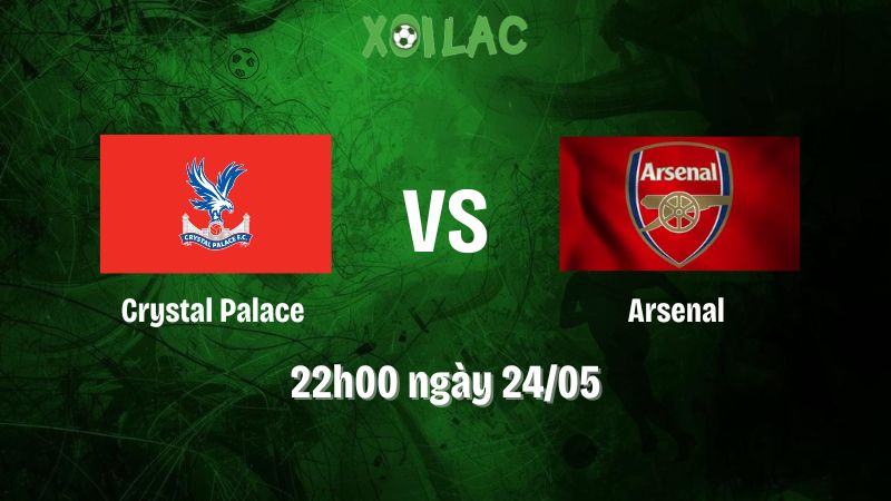 Nhận định bóng đá Crystal Palace vs Arsenal