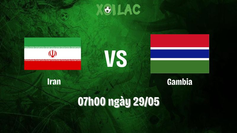 Nhận định bóng đá Iran vs Gambia