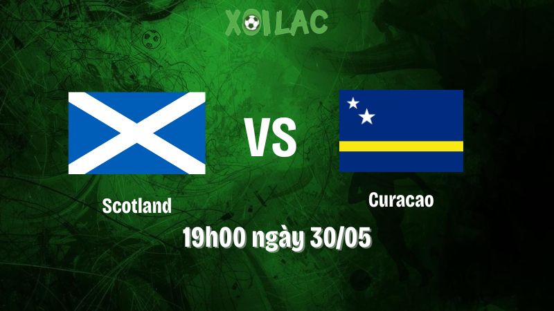 Nhận định bóng đá Scotland vs Curacao