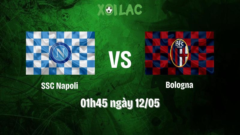 Nhận định bóng đá SSC Napoli vs Bologna