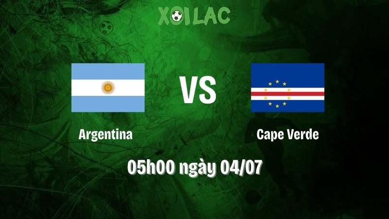 Nhận định bóng đá Argentina vs Cape Verde