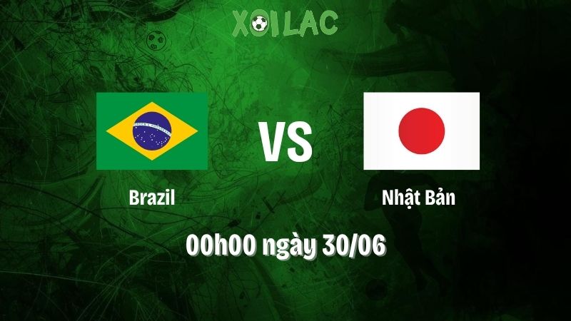 Nhận định bóng đá Brazil vs Nhật Bản