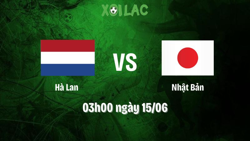 Nhận định bóng đá Hà Lan vs Nhật Bản