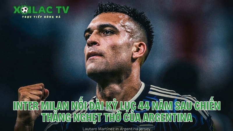Inter Milan nối dài kỷ lục 44 năm