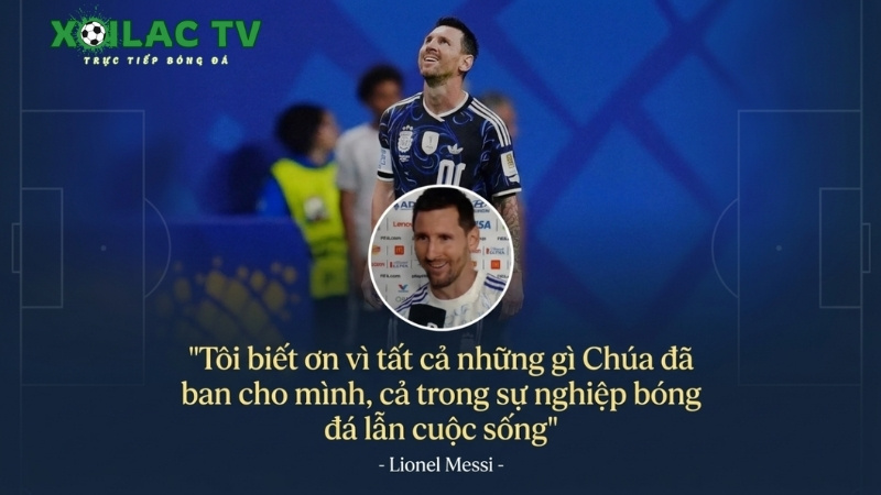 Messi chia sẻ sau trận đấu