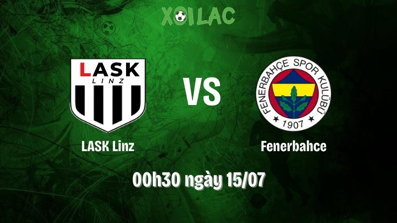 Nhận Định Bóng Đá LASK Linz Vs Fenerbahce
