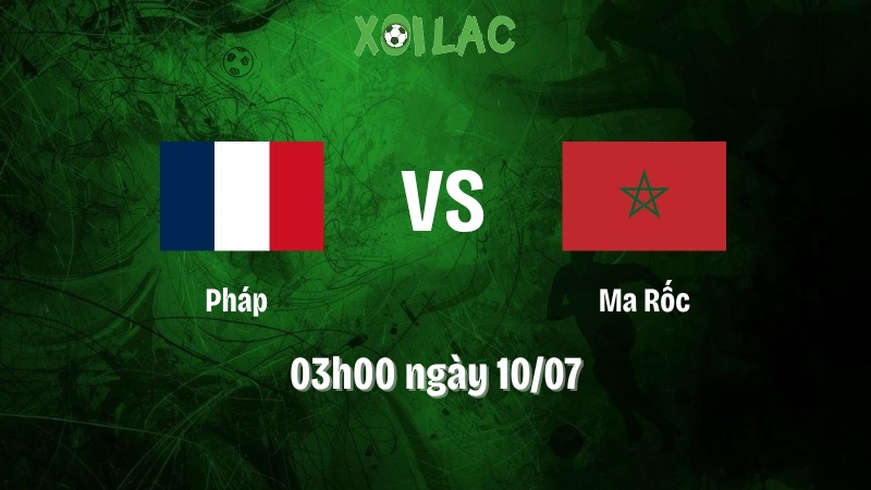 Nhận Định Bóng Đá Pháp Vs Ma Rốc