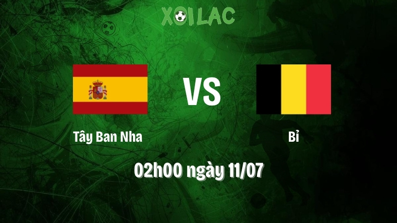 Nhận Định Bóng Đá Tây Ban Nha Vs Bỉ
